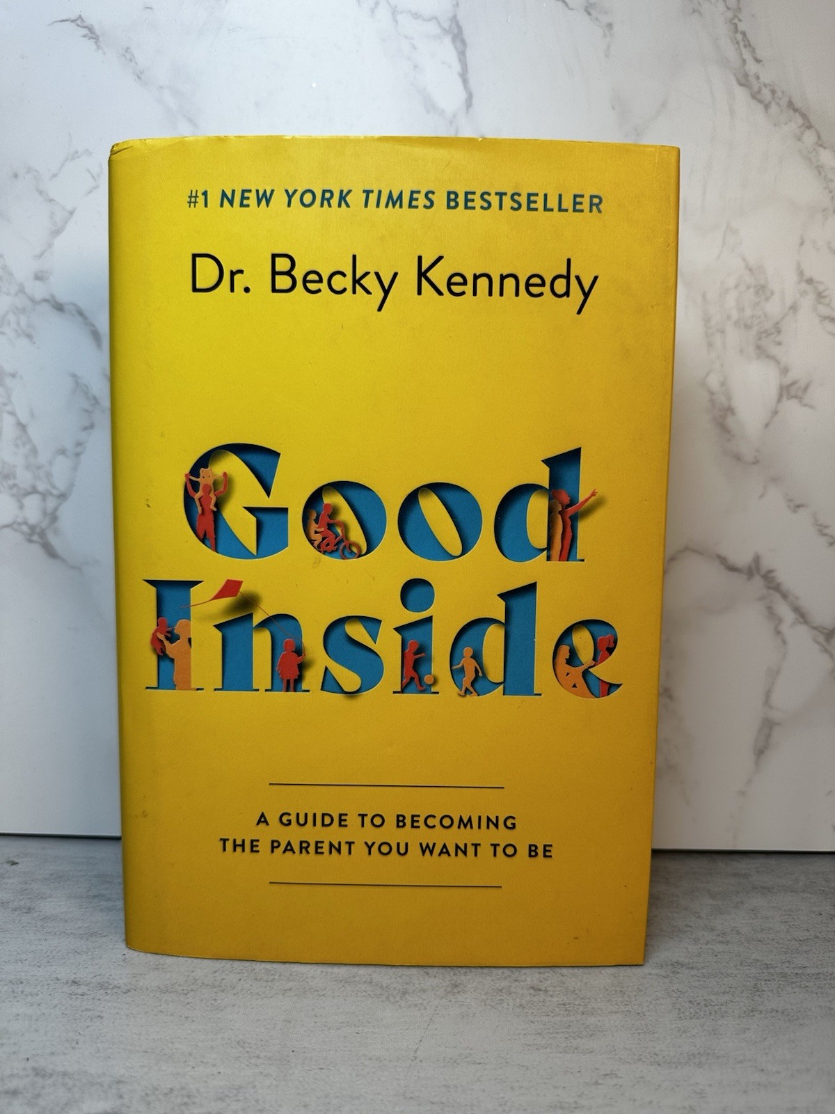 Good Inside: A Practical Guide – Hardcover, by Kennedy Dr. Becky -Good Condition
