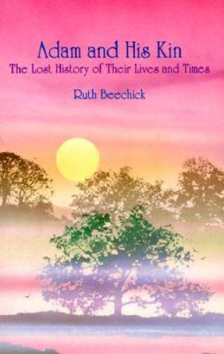 Adam and His Kin: The Lost History of Their Lives and Times – VERY GOOD