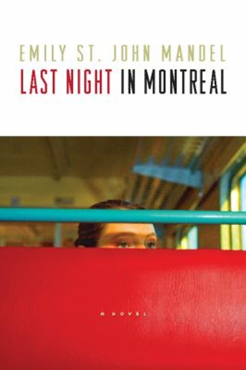 Last Night in Montreal Hardcover Emily St. John Mandel