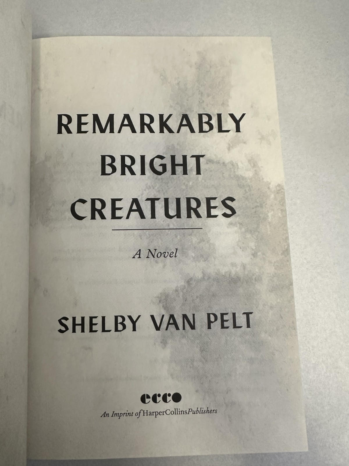 Remarkably Bright Creatures A Novel by Shelby Van Pelt, Hardcover