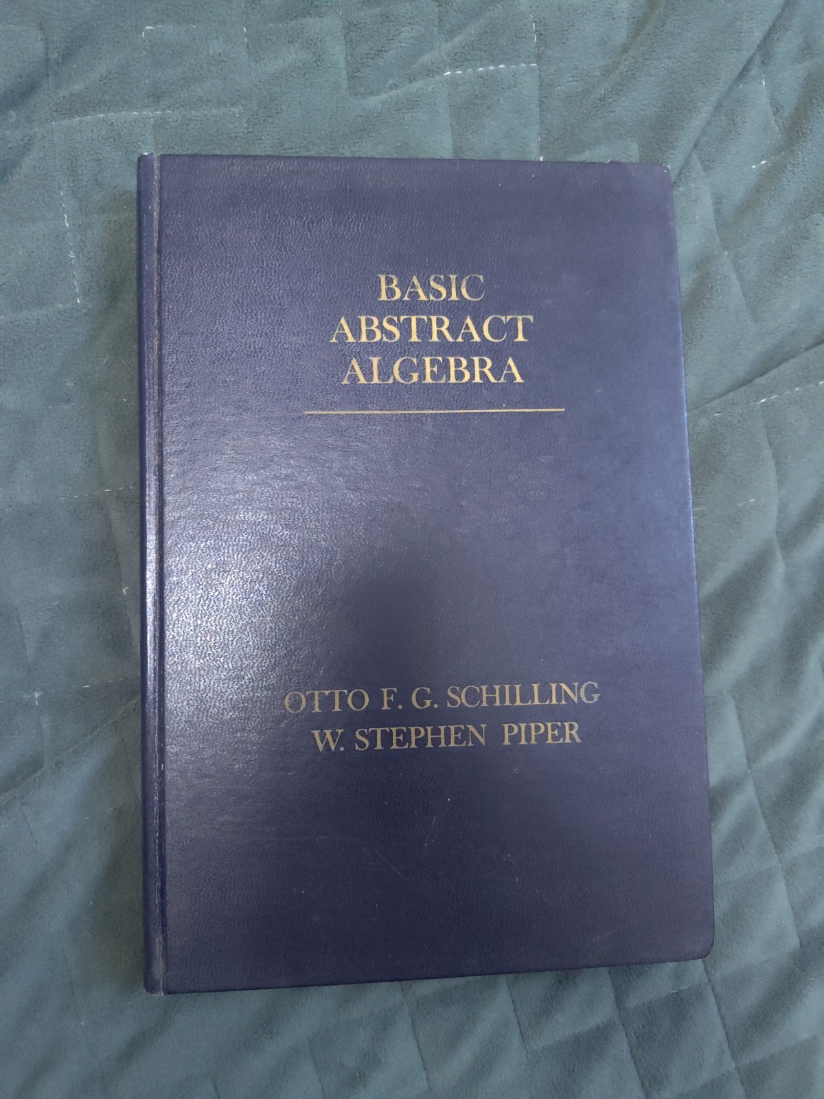 Basic Abstract Algebra By Schilling And Piper