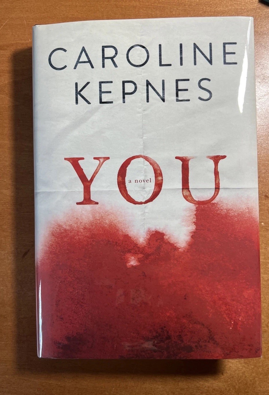 You: Novel Caroline Kepnes 1st/1st Hardcover