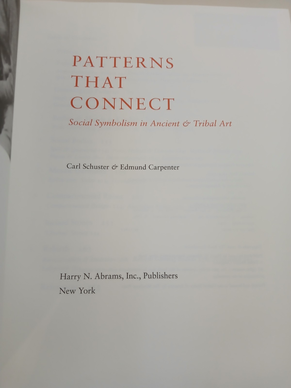 Patterns That Connect : Social Symbolism in Ancient and Tribal Art by Edmund…