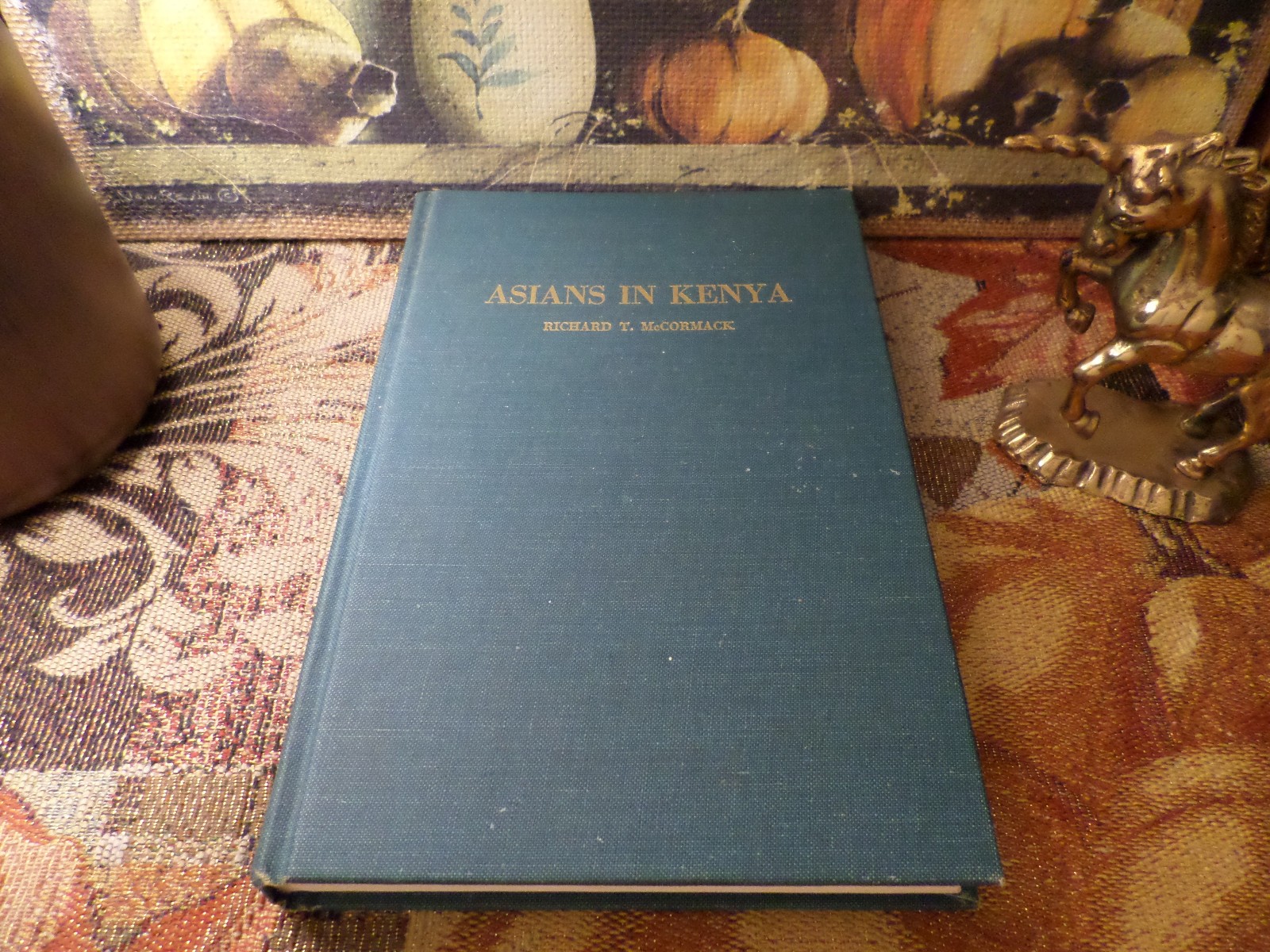 Asians in Kenya: Conflicts and Politics 1971 SIGNED Richard T. McCormack 1ST ED.