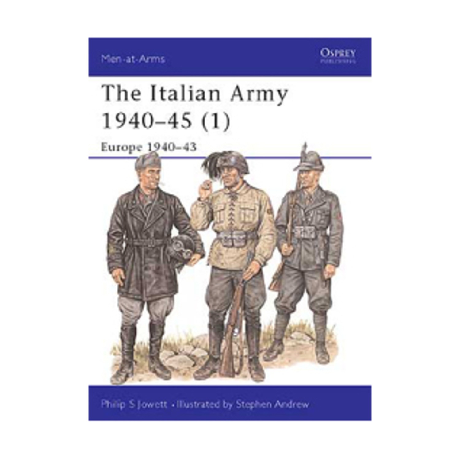 Osprey Men-at-Arms Italian Army 1940-45 (1) – Europe 1940-43 NM