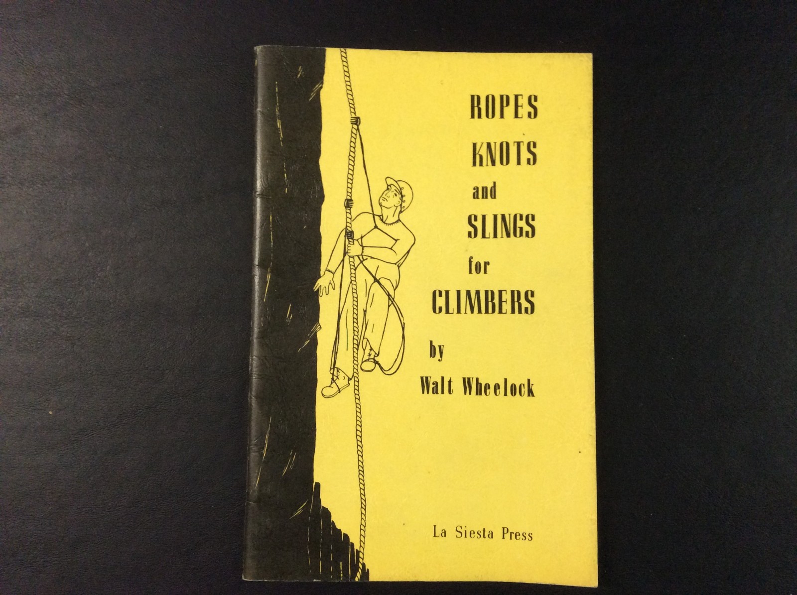 Ropes Knots and Slings for Climbers by Walt Wheelock Softcover 36 pages 1982 VG