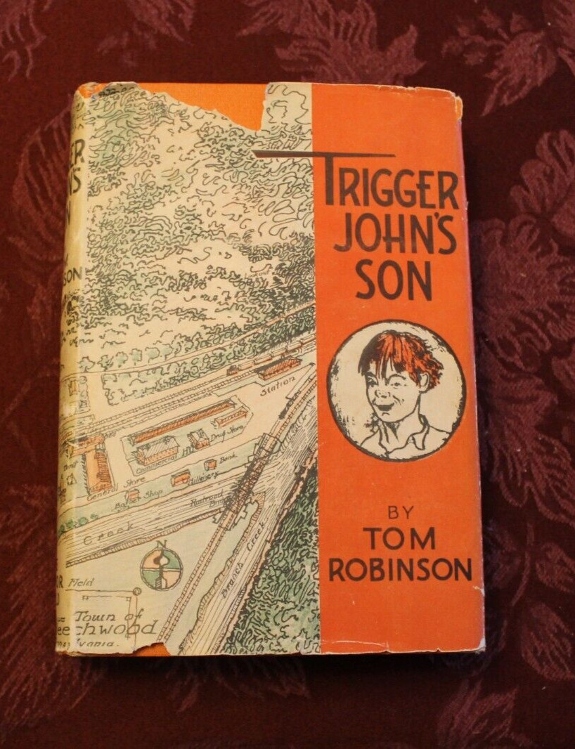 Trigger John’s Son ~ Tom Robinson ~ 1935 Junior Literary Press HCDJ