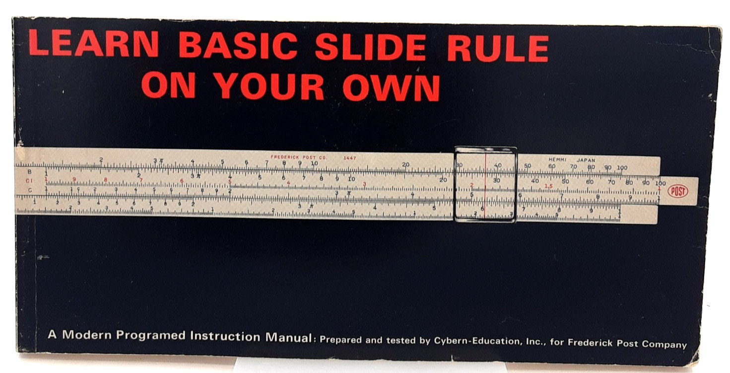 Learn Basic Slide Rule On Your Own Booklet by Cybern-Education Inc. 1967