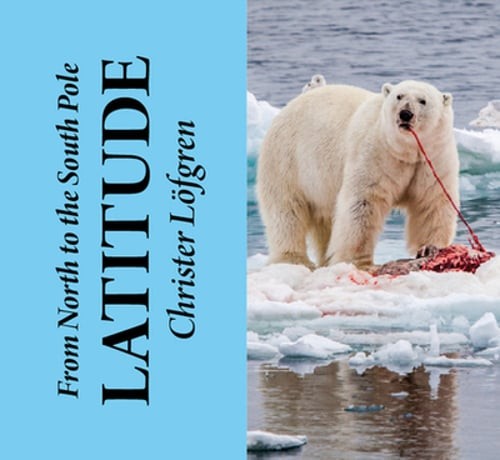 From the North to the South Pole – Latitude by Christer Löfgren: Used