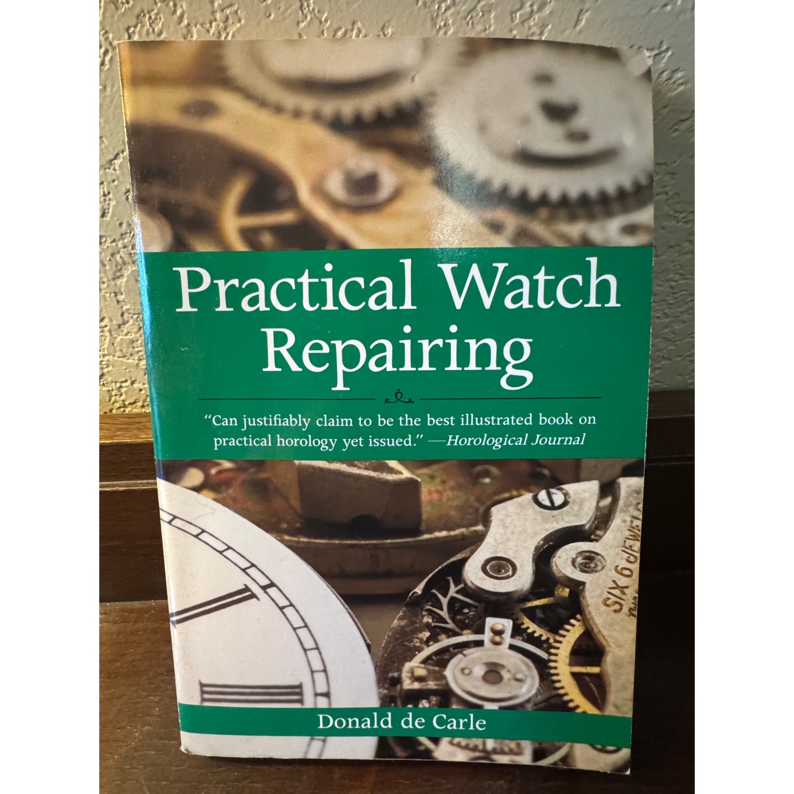 Practical Watch Repairing by Donald de Carle – 2008