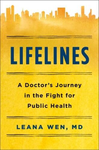 Lifelines: A Doctor’s Journey in the Fight for Public Health – VERY GOOD
