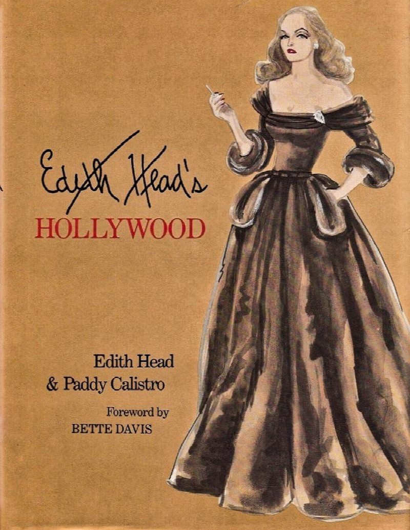 Edith Head’s Hollywood by Edith Head & Paddy Calistro 1st Ed. 1983 HC VG w/ DJ