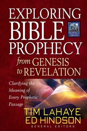EXPLORING BIBLE PROPHECY FROM GENESIS TO REVELATION By Tim Ed Hindson Lahaye VG+