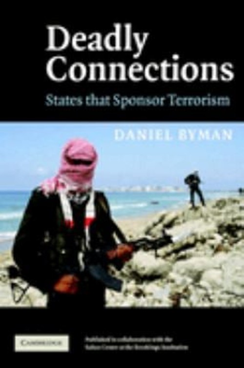 Deadly Connections : States That Sponsor Terrorism Hardcover Dani