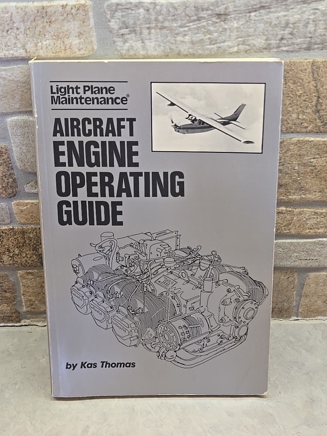 Light Plane Maintenance Aircraft Engine Operating Guide Kas Thomas 1986 MANUAL