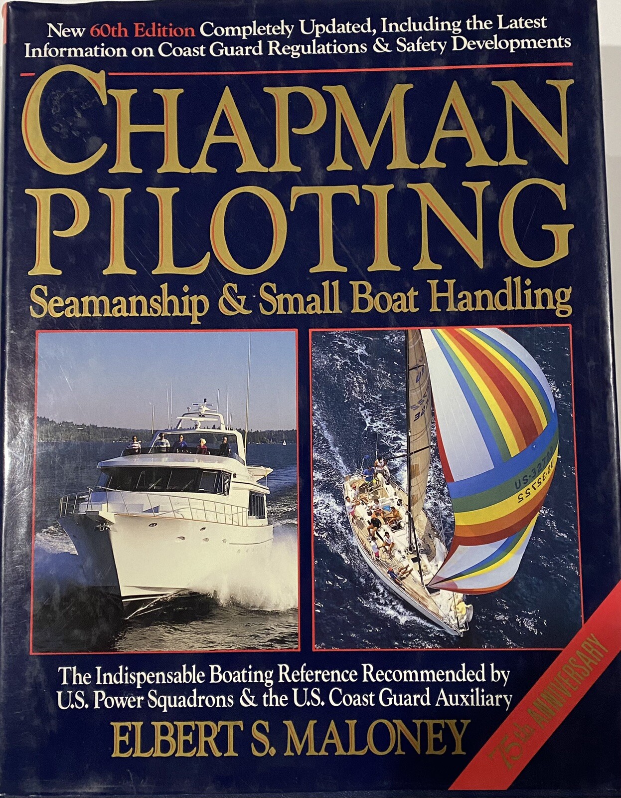 Chapman Piloting: Seamanship & Small Boat Handling 60th Edition (1991) Maloney