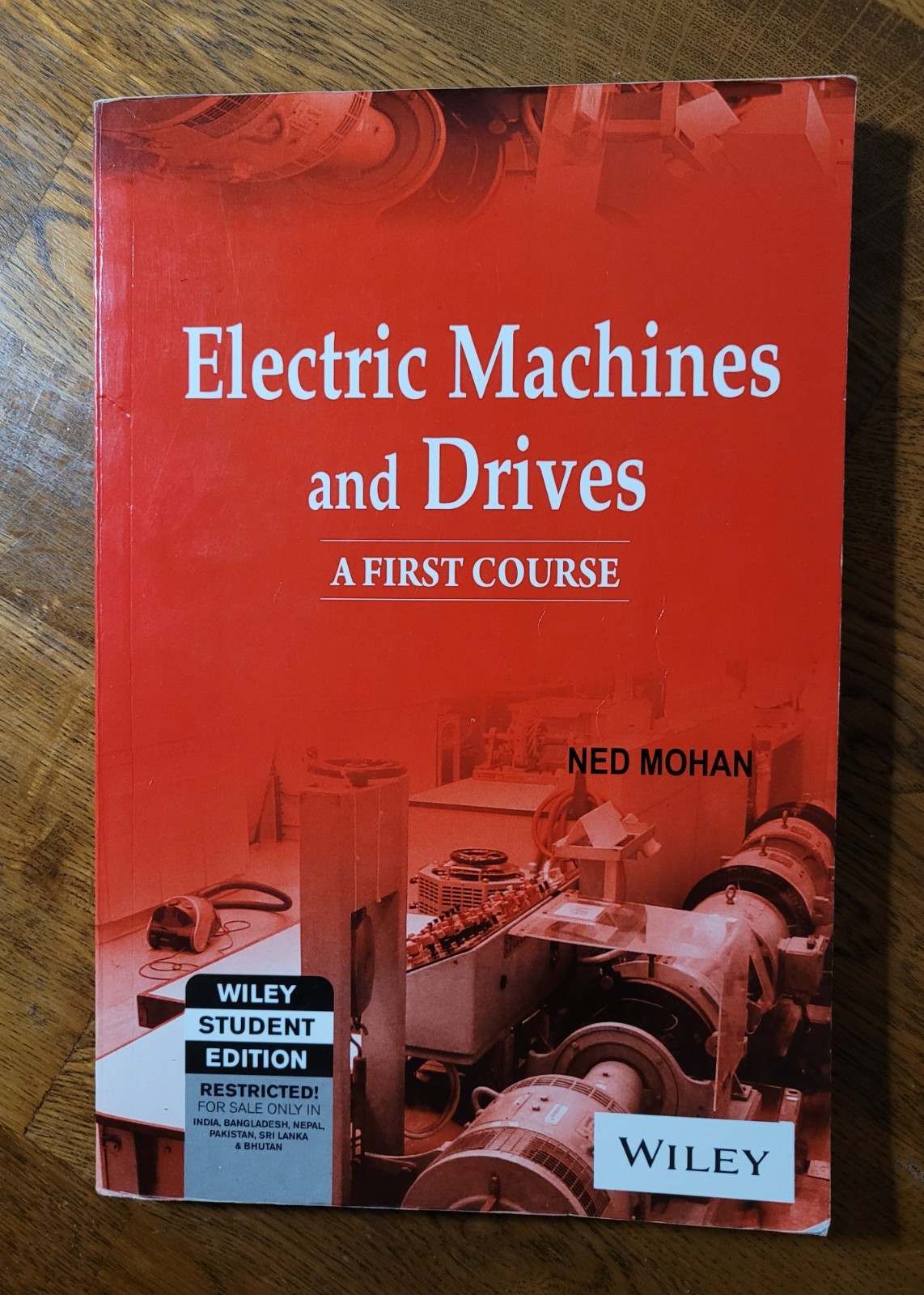 Electric Machines and Drives A FIRST COURSE Ned Mohan 9788126542307 8126542306