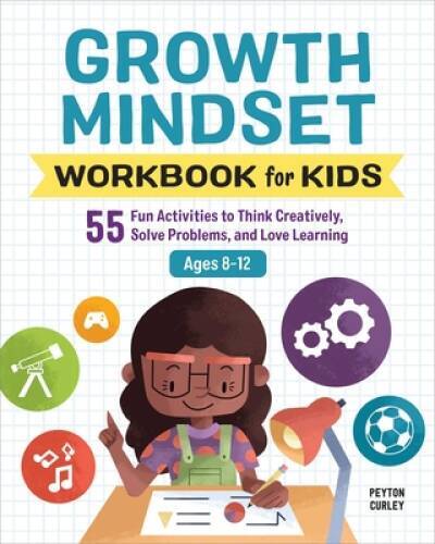 Growth Mindset Workbook for Kids: 55 Fun Activities to Think Creativ – VERY GOOD