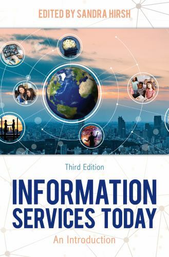 Information Services Today: An Introduction, Third Edition by Hirsh, Sandra