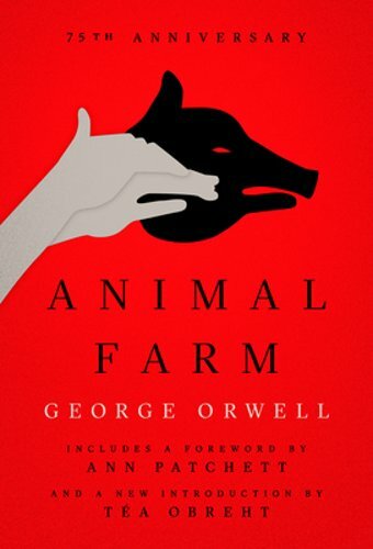 Animal Farm: A Fairy Story by George Orwell: New