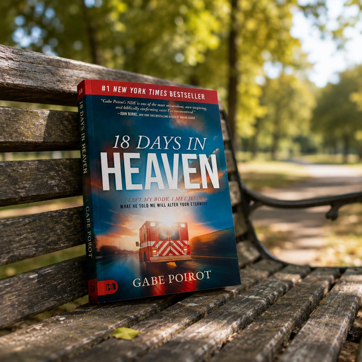 18 Days in Heaven: I Left My Body. I Met Jesus. What He Told Me Will Alter Your