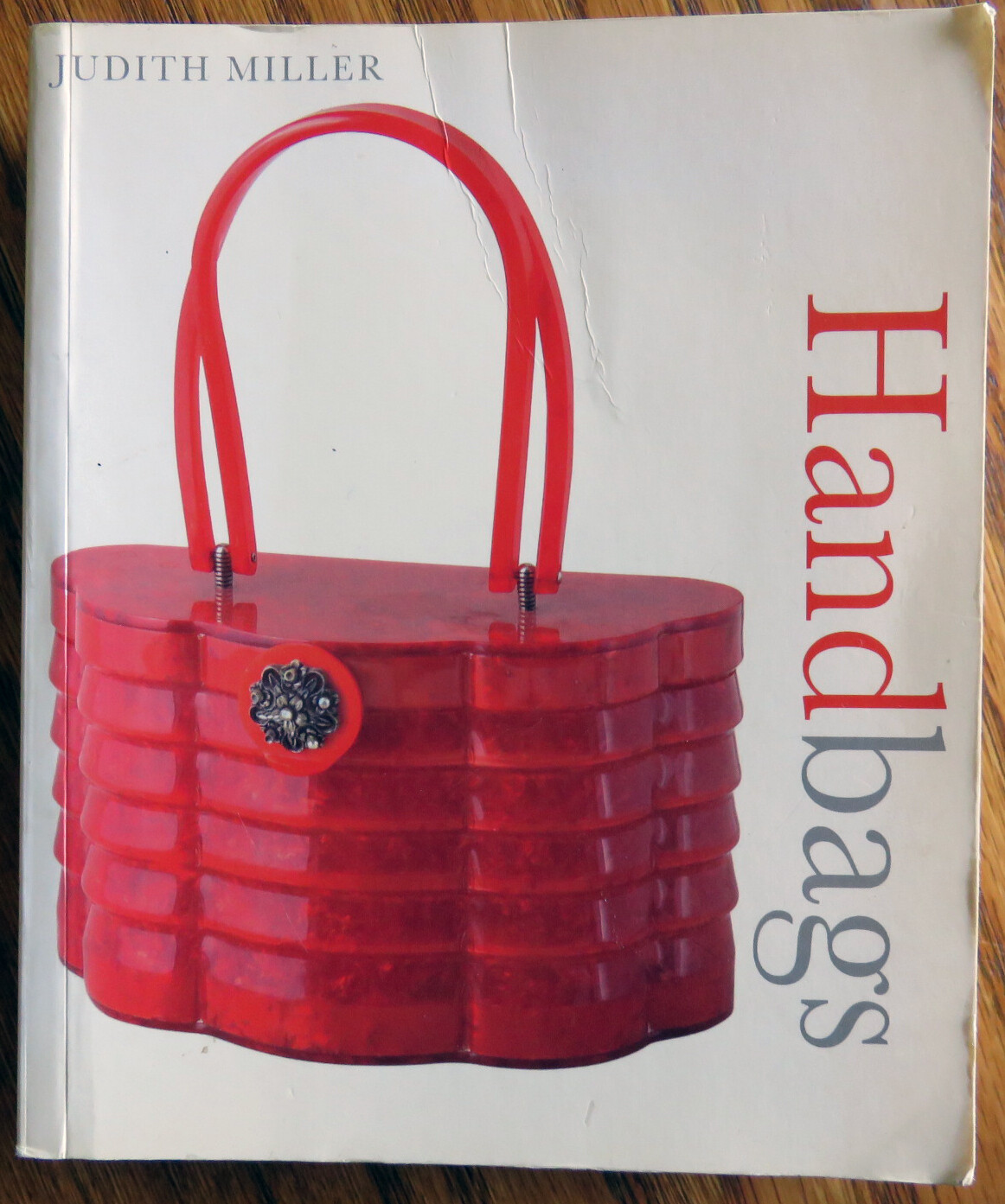 HANDBAGS Judith Miller 2006 448 pages softcover ISBN 0756619203 DK Ltd London