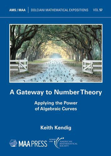 A Gateway to Number Theory: Applying the Power of Algebraic Curves [Dolciani Mat