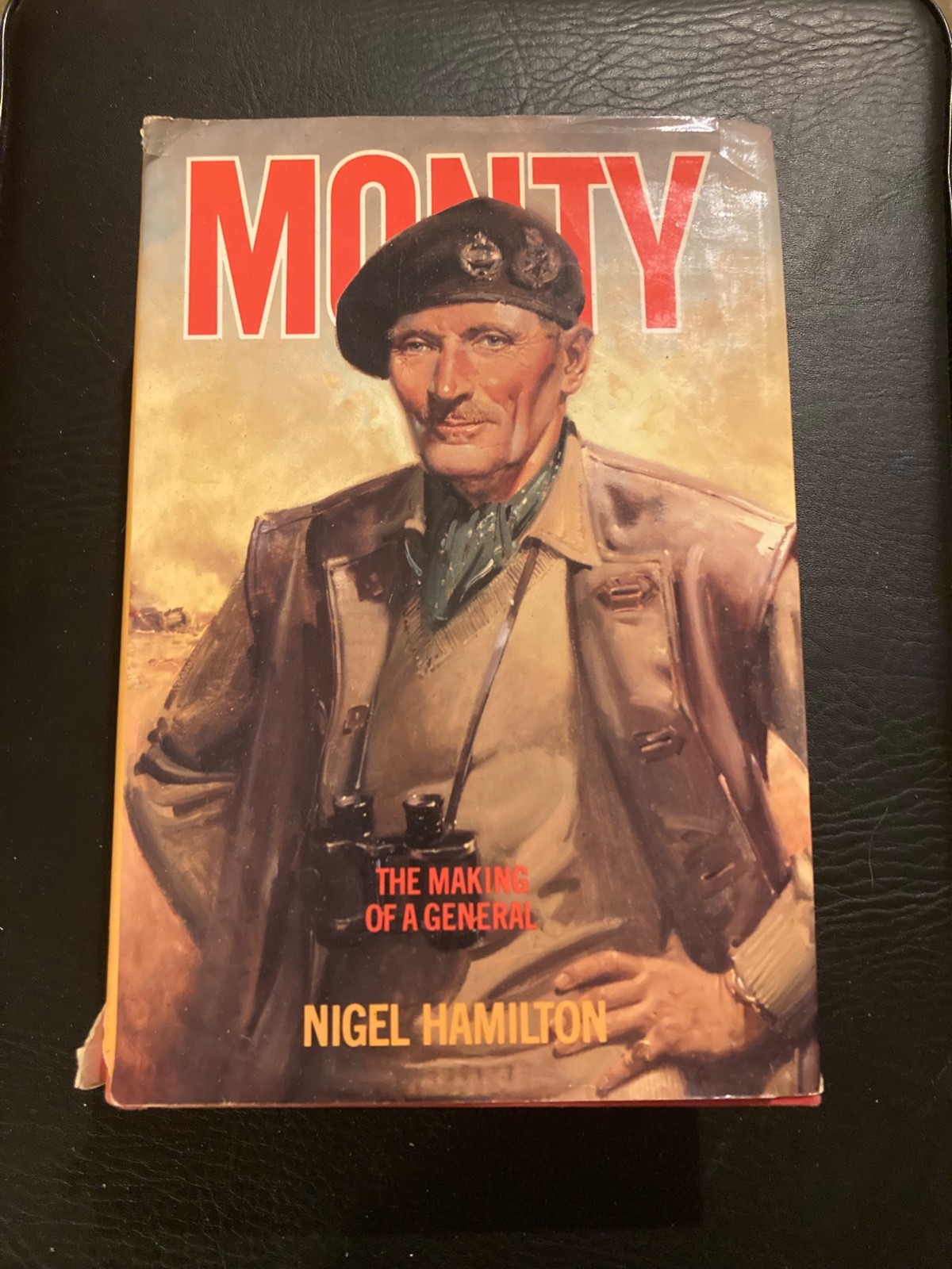 Nigel Hamilton MONTY The Making of a General 1887 – 1942 1st Edition 1st Printin