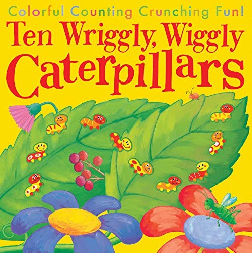 Ten Wriggly Wiggly Caterpillars by Tiger Tales