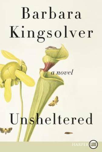 Unsheltered: A Novel – Paperback By Kingsolver, Barbara – GOOD