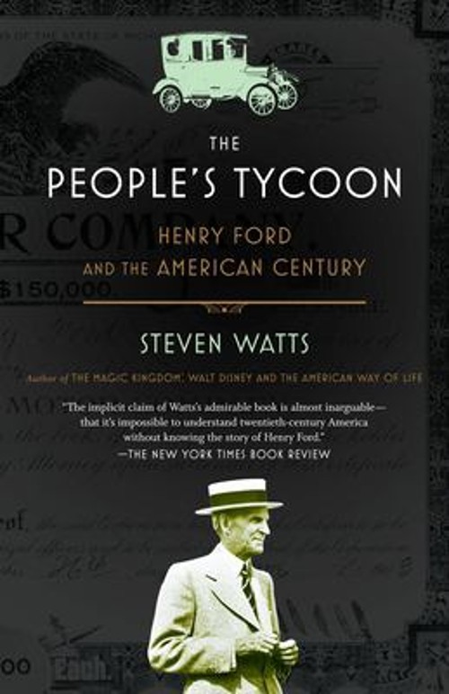 The People’s Tycoon : Henry Ford and the American Century Steven