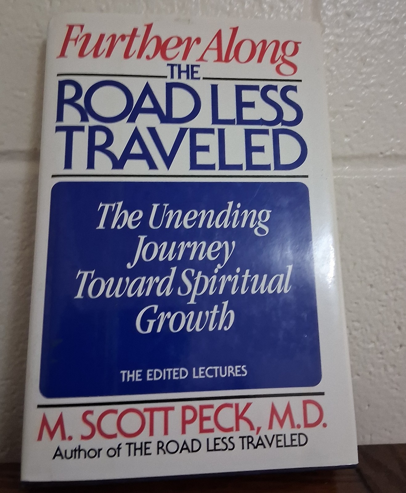 The Road Less Traveled by M. Scott Peck, M.D.