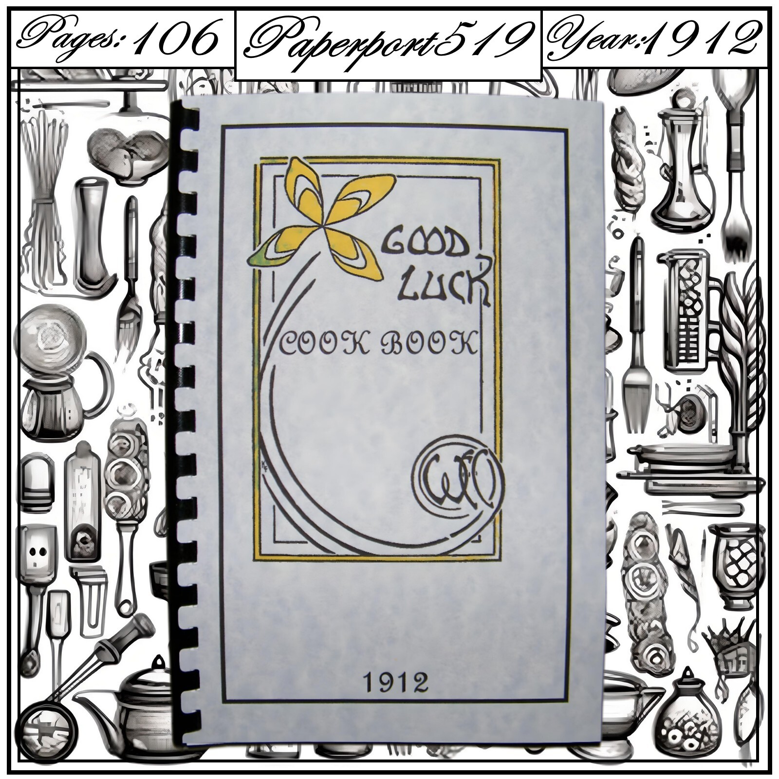 1912 Good Luck Vintage Cook Book 106 Pages