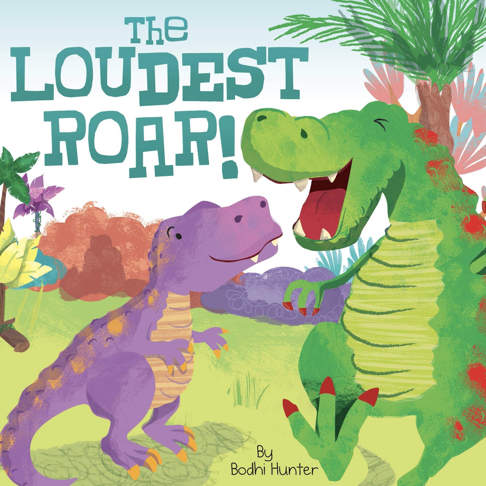 The Loudest Roar! – Little Hippo Books – Children’s Padded Board Book