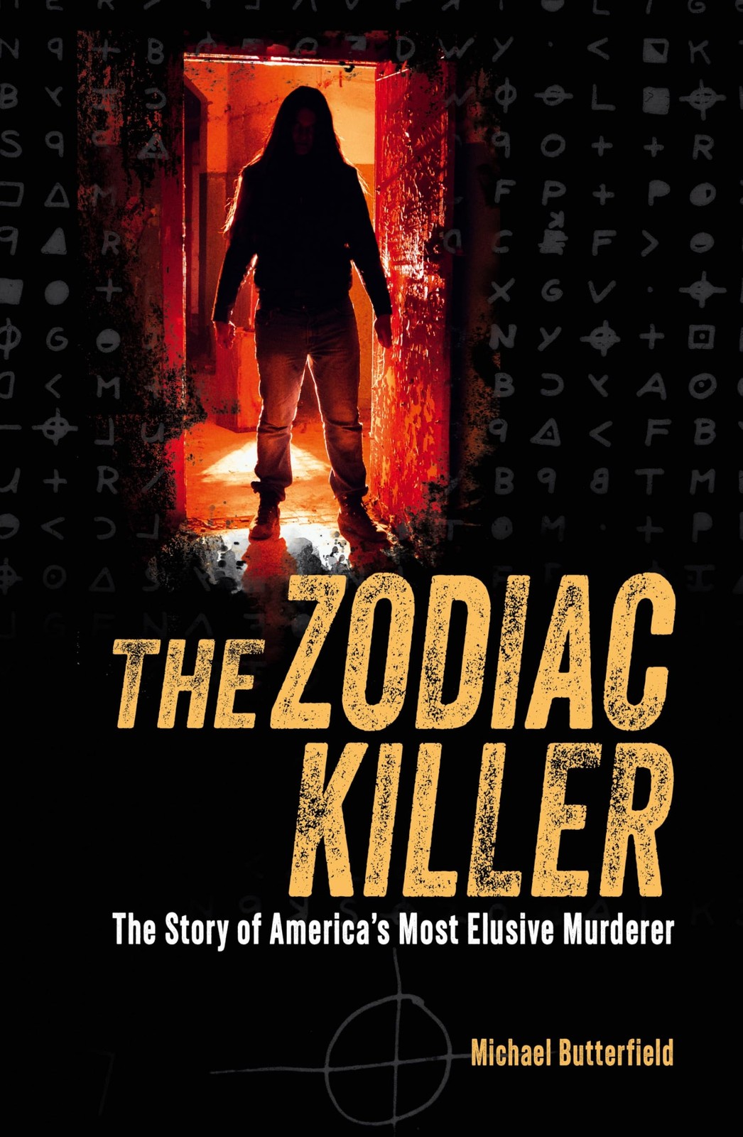 Arcturus Publishing Ltd The Zodiac Killer The Story of Americas Most Elusive…