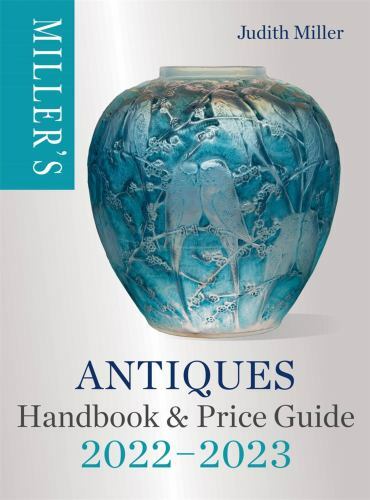 Miller’s Antiques Handbook & Price Guide 2022-2023 by Miller, Judith