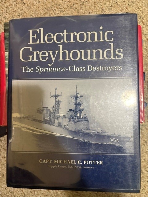 Electronic Greyhounds: The Spruance Class Destroyers, Michael C Potter, HC, DJ