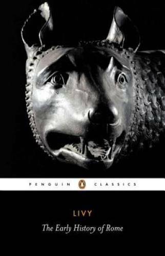 Livy: The Early History of Rome, Books I-V (Penguin Classics) (Bks. 1-5) – GOOD