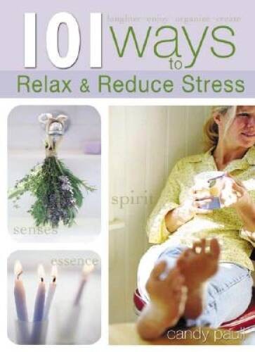 101 Ways to Relax and Reduce Stress (101 Ways (Blue Sky)) – VERY GOOD