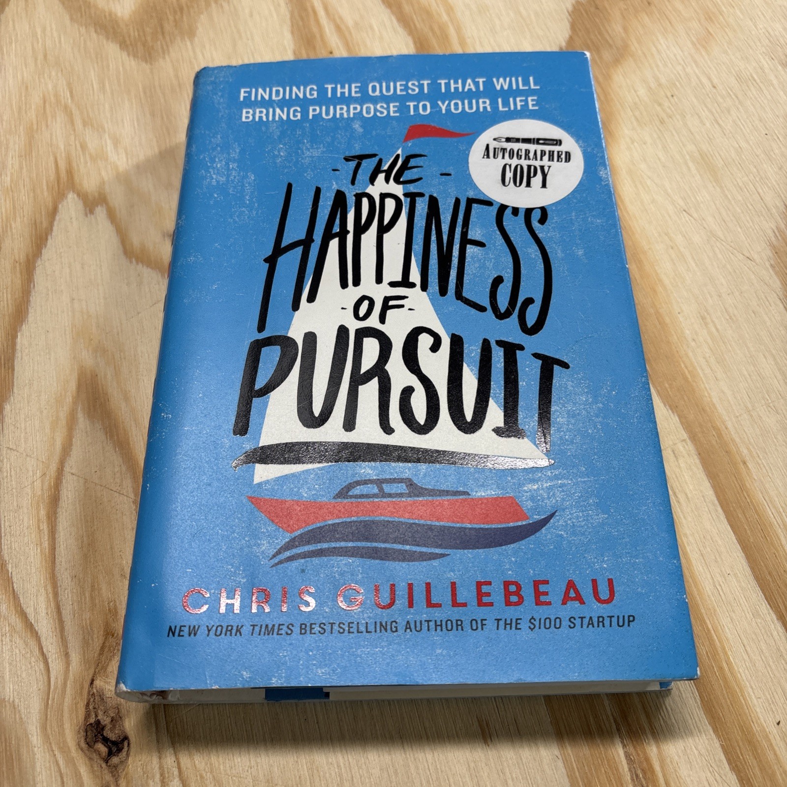 The Happiness of Pursuit: Hard Cover By Chris Guillebeau Autographed Dust Jacket