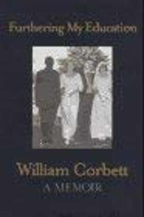 Furthering My Education Hardcover William Corbett