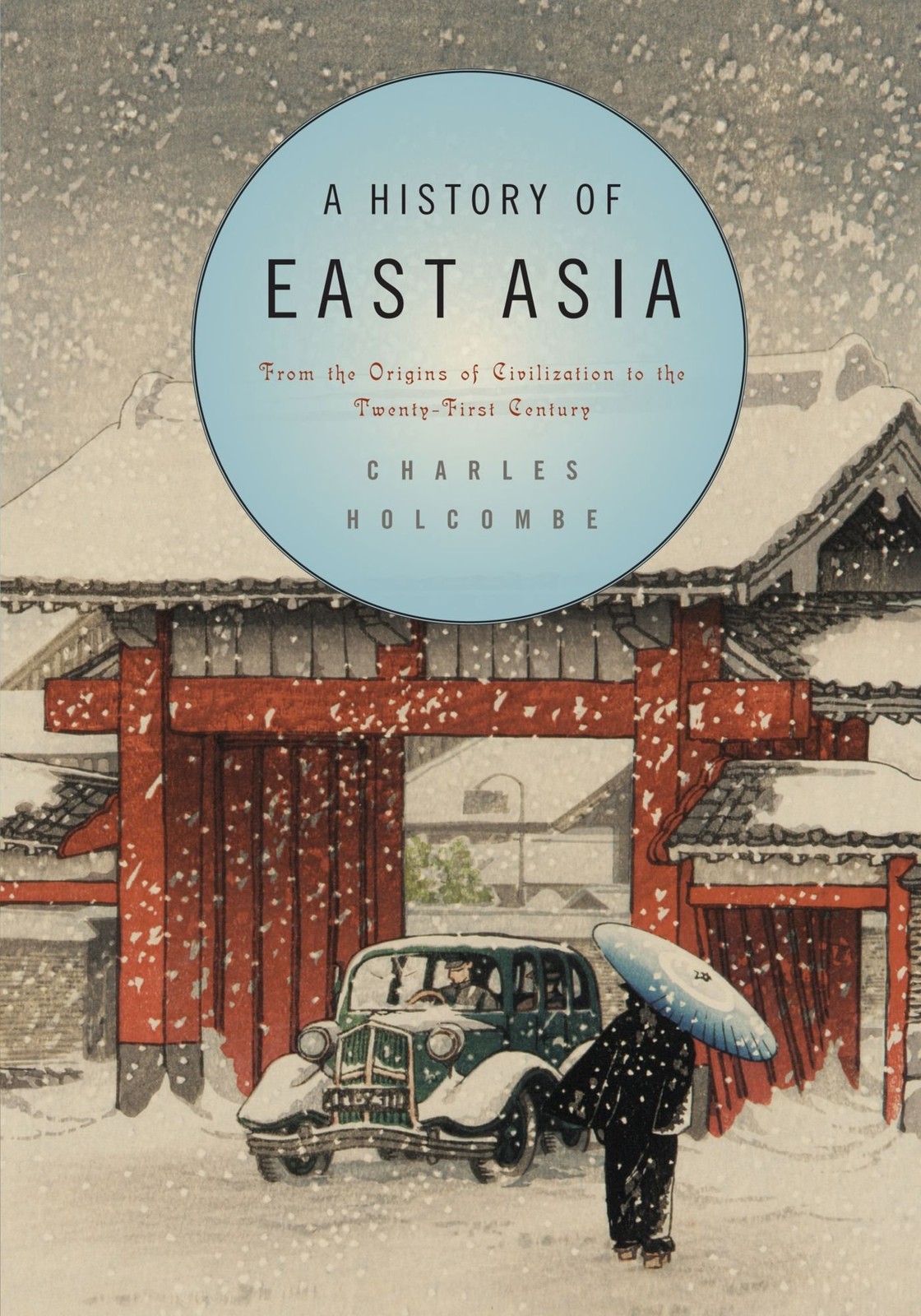 A History of East Asia: From the Origins of Civilization to the Twenty-First…