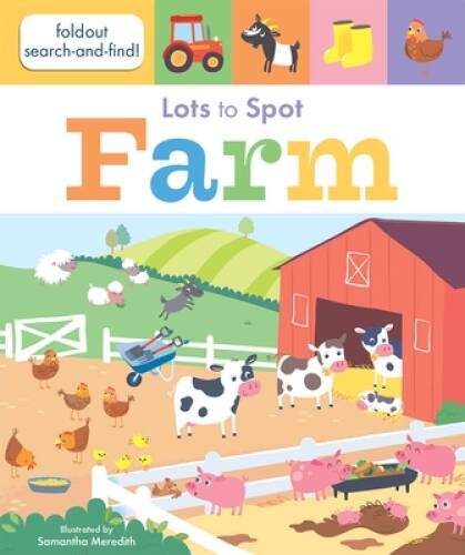 Lots to Spot: Farm – Board book By Walden, Libby – VERY GOOD