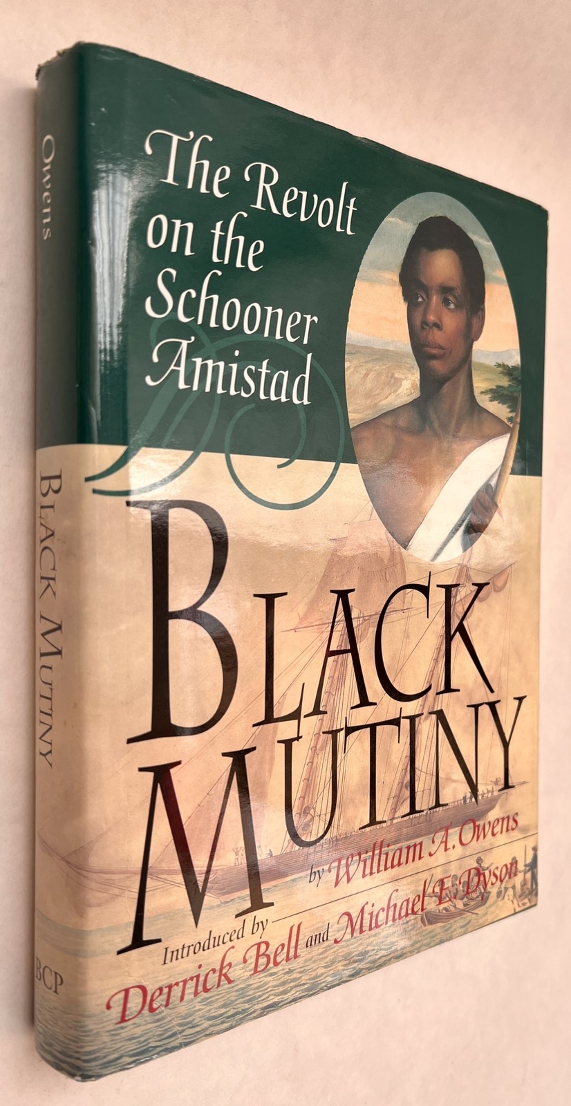 William A Owens / Black Mutiny The Revolt on the Schooner Amistad 1997