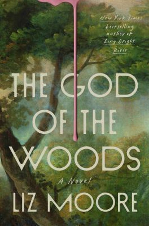 The God of the Woods : A Novel Hardcover Liz Moore