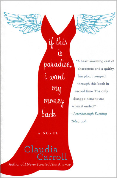 If This Is Paradise, I Want My Money Back by Claudia Carroll (Book) **New**