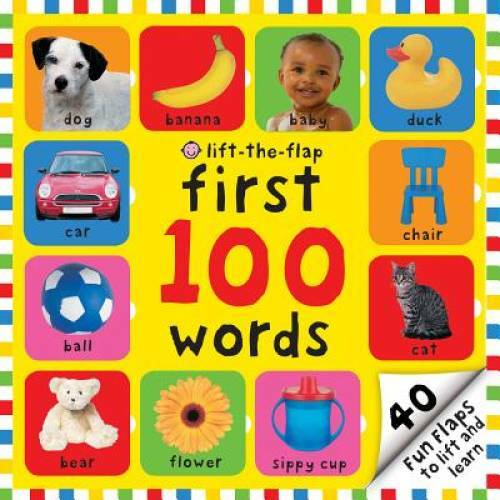 First 100 Words Lift-the-Flap: Over 35 Fun Flaps to Lift and Learn – GOOD