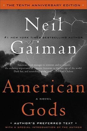 American Gods: The Tenth Anniversary Edition: A Novel – Hardcover – GOOD