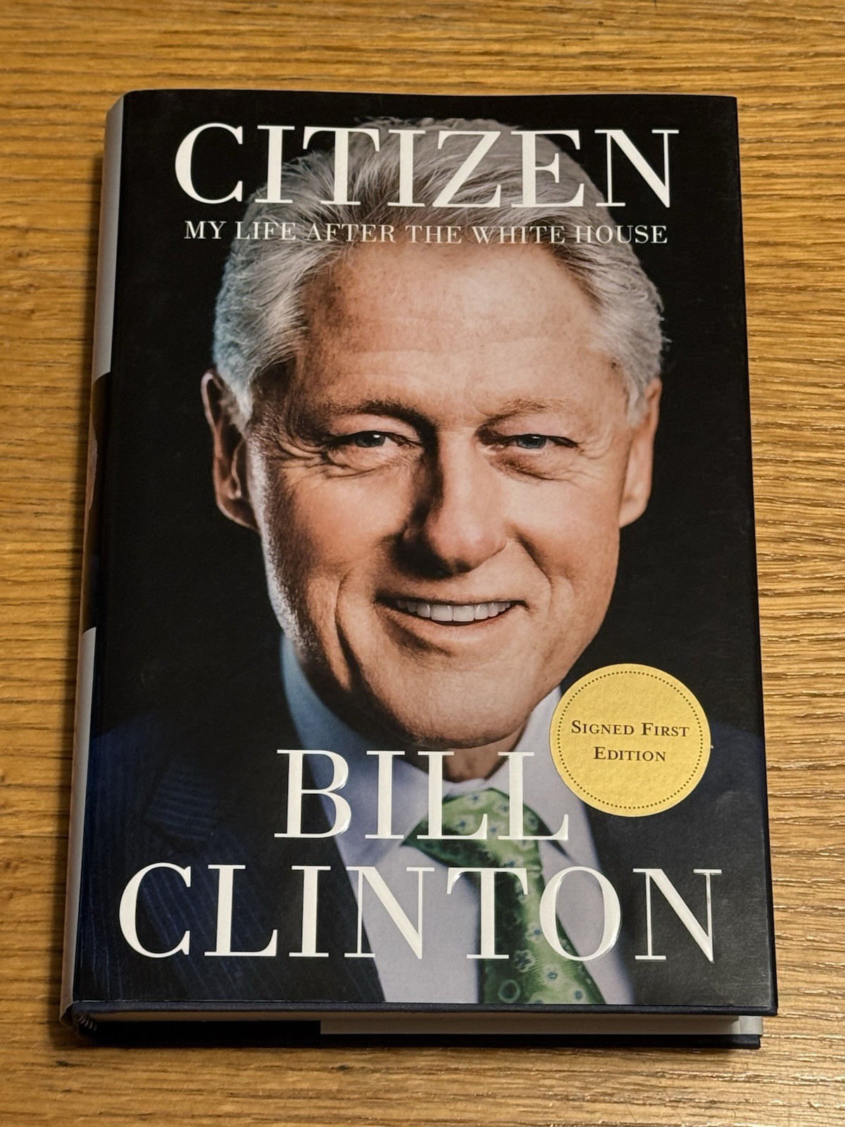 SIGNED Bill Clinton Book Citizen: My Life After the White House 1st Edition NEW