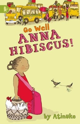 Go Well, Anna Hibiscus! (Walker Racing Reads) by Atinuke